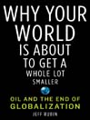 Why Your World Is About to Get a Whole Lot Smaller